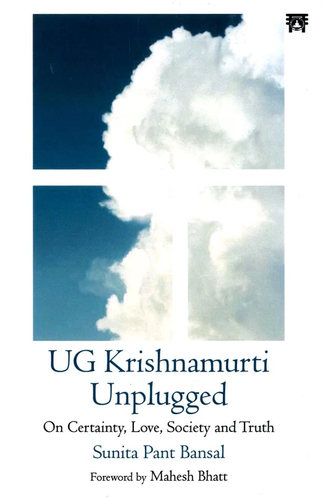 UG KRISHNAMURTI UNPLUGGED