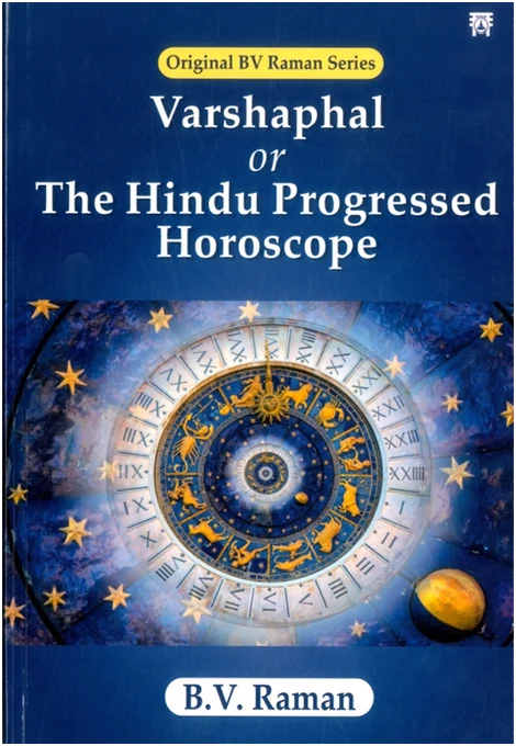 VARSHAPHAL OR THE HINDU PROGRESSED HOROSCOPE