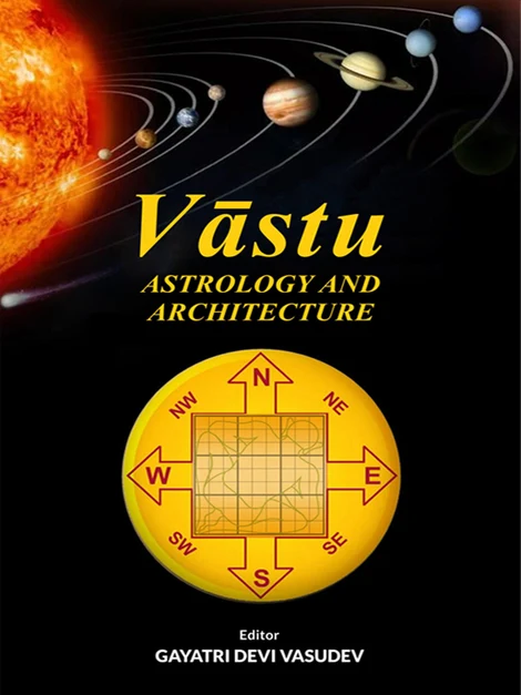 VASTU ASTROLOGY AND ARCHITECTURE