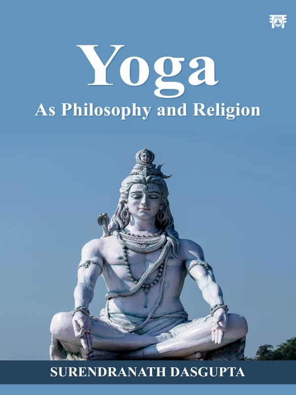 YOGA AS PHILOSOPHY AND RELIGION